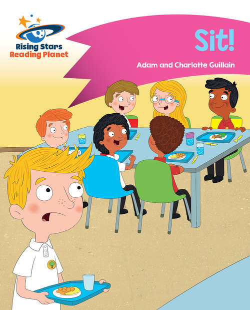 Book cover of Reading Planet - Sit! - Pink A: Comet Street Kids (PDF) (Rising Stars Reading Planet (PDF))