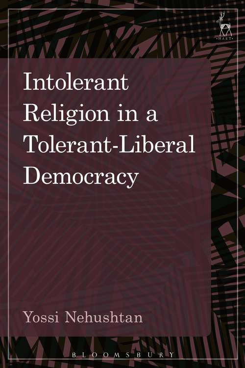 Book cover of Intolerant Religion in a Tolerant-Liberal Democracy