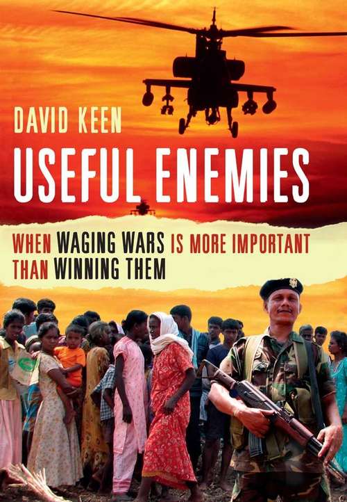 Book cover of Useful Enemies: When Waging Wars Is More Important Than Winning Them (PDF)