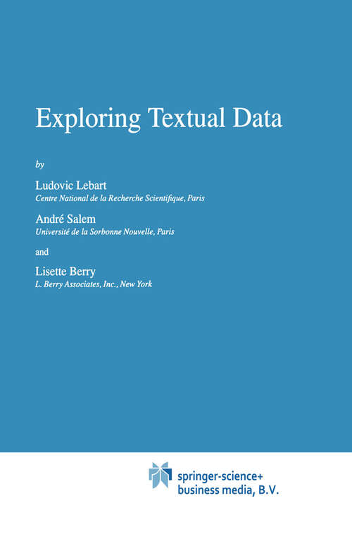 Book cover of Exploring Textual Data (1998) (Text, Speech and Language Technology #4)