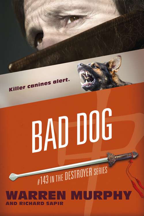 Book cover of Bad Dog (The Destroyer)