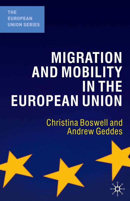 Book cover of Migration and Mobility in the European Union (2010) (The European Union Series)