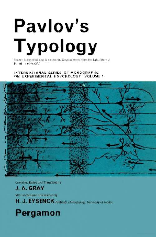 Book cover of Pavlov's Typology: Recent Theoretical and Experimental Developments from the Laboratory of B. M. Teplov Institute of Psychology, Moscow