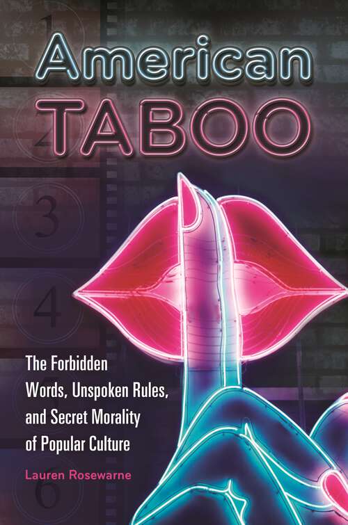 Book cover of American Taboo: The Forbidden Words, Unspoken Rules, and Secret Morality of Popular Culture