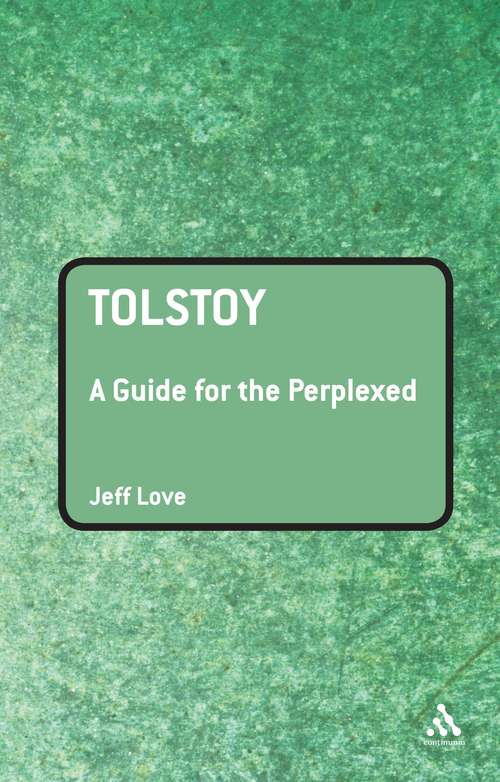 Book cover of Tolstoy: A Guide For The Perplexed (Guides for the Perplexed #187)