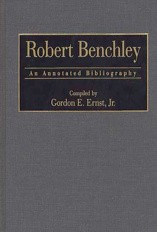 Book cover of Robert Benchley: An Annotated Bibliography (Bibliographies and Indexes in Popular Culture)