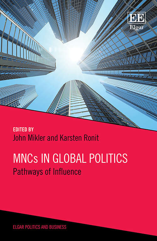 Book cover of MNCs in Global Politics: Pathways of Influence (Elgar Politics and Business series)