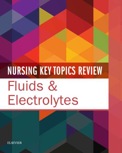 Book cover of Nursing Key Topics Review: Fluids and Electrolytes