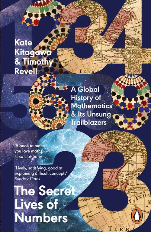 Book cover of The Secret Lives of Numbers: A Global History of Mathematics & its Unsung Trailblazers