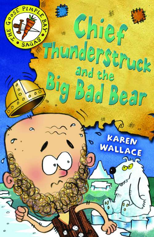 Book cover of Chief Thunderstruck and the Big Bad Bear (The Goose Pimple Bay Sagas)