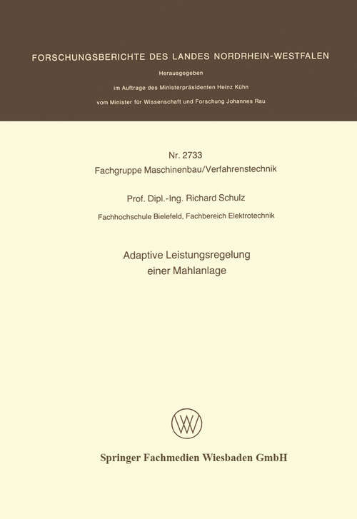 Book cover of Adaptive Leistungsregelung einer Mahlanlage (1978) (Forschungsberichte des Landes Nordrhein-Westfalen #2733)