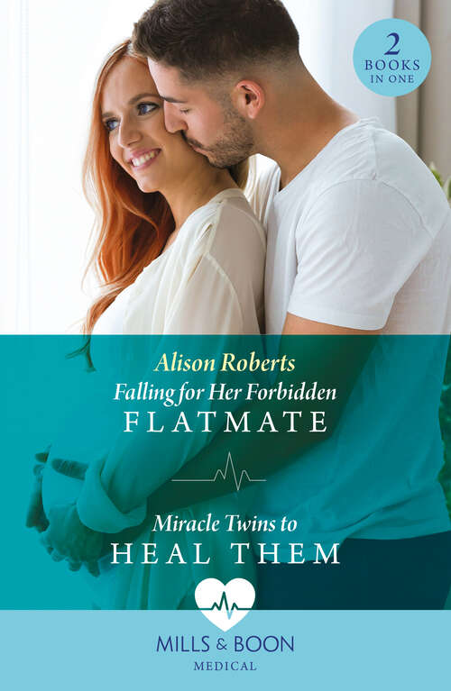 Book cover of Falling For Her Forbidden Flatmate / Miracle Twins To Heal Them