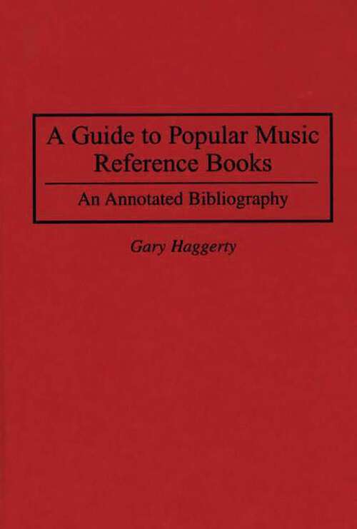 Book cover of A Guide to Popular Music Reference Books: An Annotated Bibliography (Music Reference Collection)