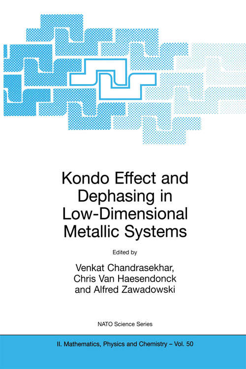 Book cover of Kondo Effect and Dephasing in Low-Dimensional Metallic Systems (2001) (NATO Science Series II: Mathematics, Physics and Chemistry #50)