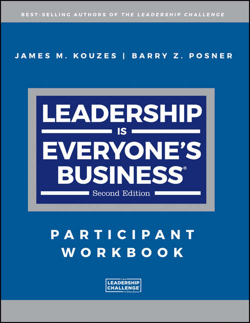 Book cover of Leadership is Everyone's Business, Participant Workbook (2) (J-B Leadership Challenge: Kouzes/Posner)