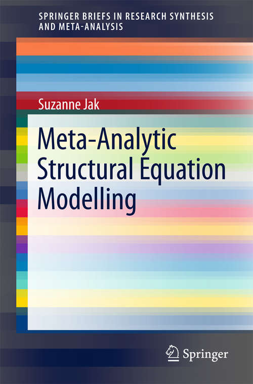 Book cover of Meta-Analytic Structural Equation Modelling (1st ed. 2015) (SpringerBriefs in Research Synthesis and Meta-Analysis)