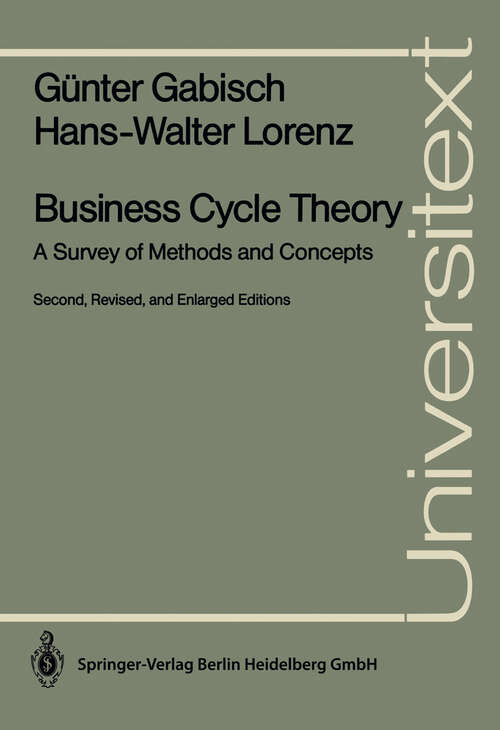 Book cover of Business Cycle Theory: A Survey of Methods and Concepts (2nd ed. 1989) (Universitext)