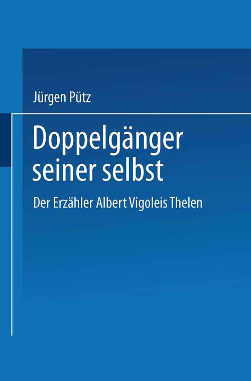 Book cover of Doppelgänger seiner selbst: Der Erzähler Albert Vigoleis Thelen (1990) (DUV Sprachwissenschaft)