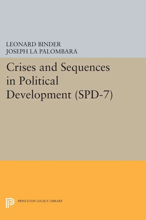 Book cover of Crises and Sequences in Political Development. (SPD-7) (PDF)