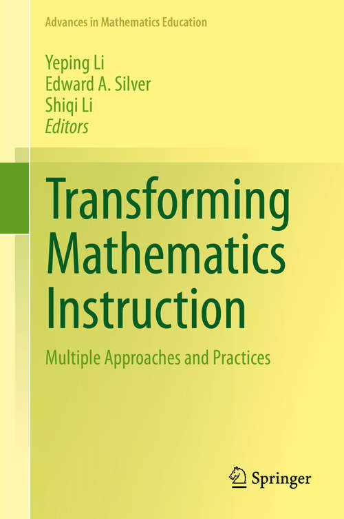 Book cover of Transforming Mathematics Instruction: Multiple Approaches and Practices (2014) (Advances in Mathematics Education)