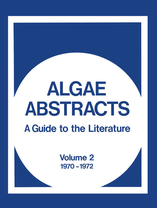 Book cover of Algae Abstracts: A Guide to the Literature, Volume 2 1970–1972 (1973)