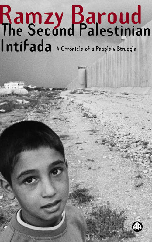 Book cover of The Second Palestinian Intifada: A Chronicle of a People's Struggle
