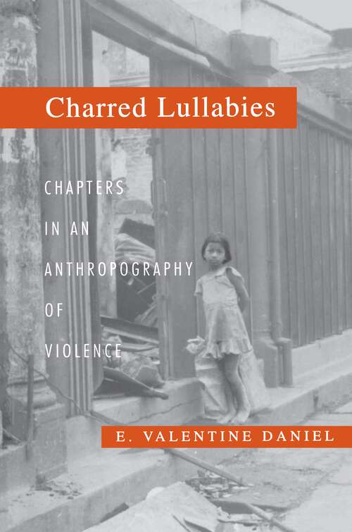 Book cover of Charred Lullabies: Chapters in an Anthropography of Violence (PDF)
