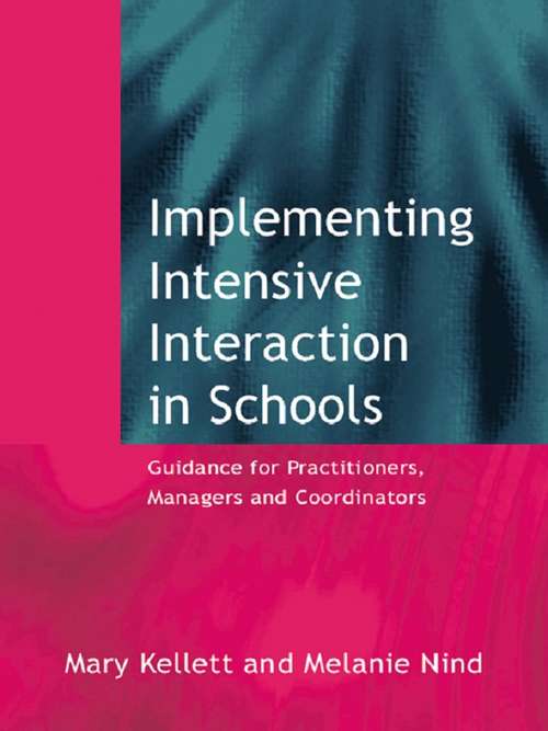 Book cover of Implementing Intensive Interaction in Schools: Guidance for Practitioners, Managers and Co-ordinators