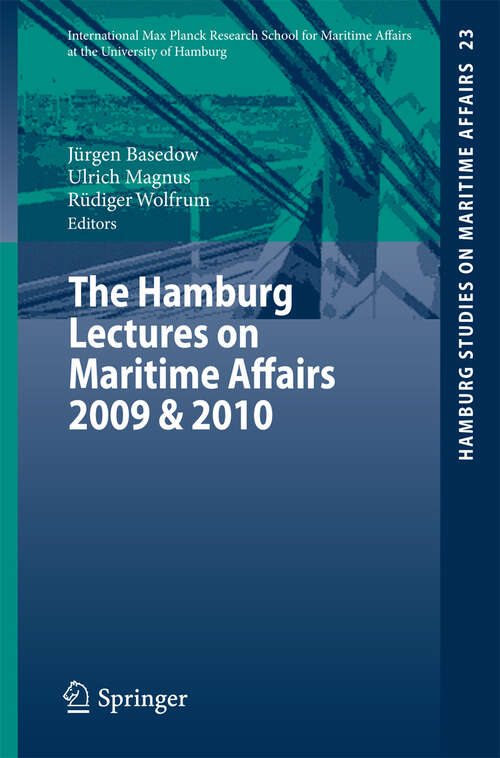 Book cover of The Hamburg Lectures on Maritime Affairs 2009 & 2010 (2012) (Hamburg Studies on Maritime Affairs #23)