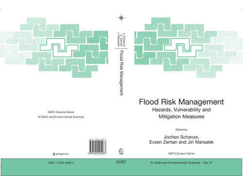 Book cover of Flood Risk Management: Hazards, Vulnerability and Mitigation Measures (2006) (Nato Science Series: IV: #67)