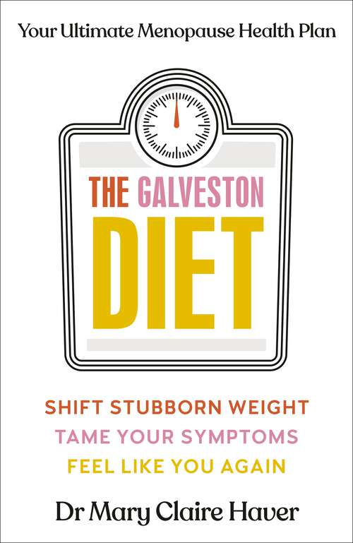 Book cover of The Galveston Diet: Your Ultimate Menopause Health Plan