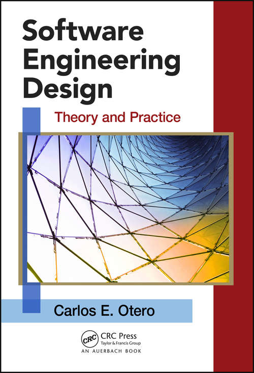 Book cover of Software Engineering Design: Theory and Practice (Applied Software Engineering Ser.)