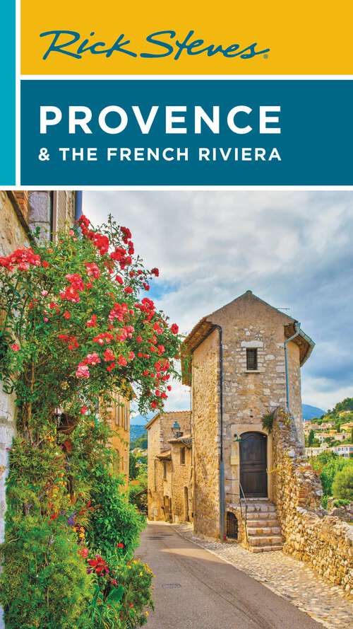 Book cover of Rick Steves Provence & the French Riviera (15) (Rick Steves' Ser.)