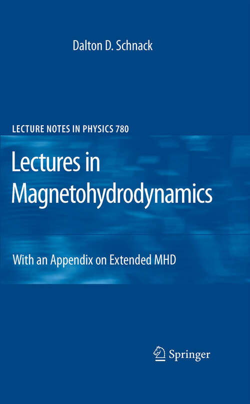 Book cover of Lectures in Magnetohydrodynamics: With an Appendix on Extended MHD (2009) (Lecture Notes in Physics #780)