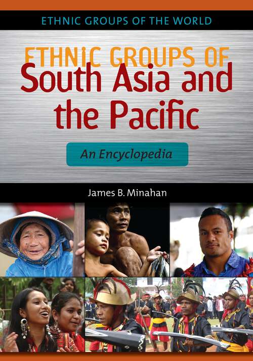 Book cover of Ethnic Groups of South Asia and the Pacific: An Encyclopedia (Ethnic Groups of the World)