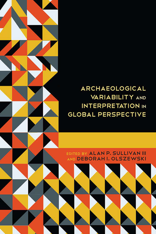 Book cover of Archaeological Variability and Interpretation in Global Perspective