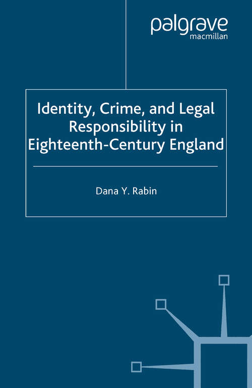 Book cover of Identity, Crime and Legal Responsibility in Eighteenth-Century England (2004)
