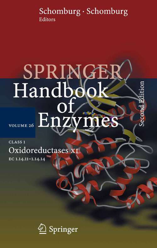 Book cover of Class 1 Oxidoreductases XI: EC 1.14.11 - 1.14.14 (2nd ed. 2006) (Springer Handbook of Enzymes #26)