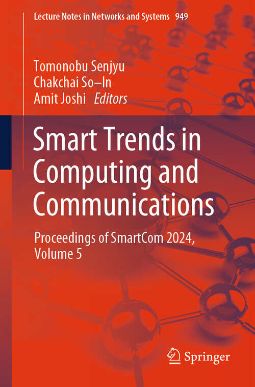 Book cover of Smart Trends in Computing and Communications: Proceedings of SmartCom 2024, Volume 5 (2024) (Lecture Notes in Networks and Systems #949)