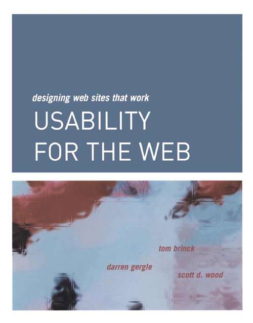 Book cover of Usability for the Web: Designing Web Sites that Work (Interactive Technologies)