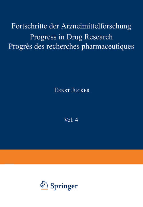 Book cover of Fortschritte der Arzneimittelforschung / Progress in Drug Research / Progrès des recherches pharmaceutiques (1962) (Progress in Drug Research #4)