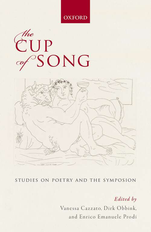 Book cover of The Cup of Song: Studies on Poetry and the Symposion