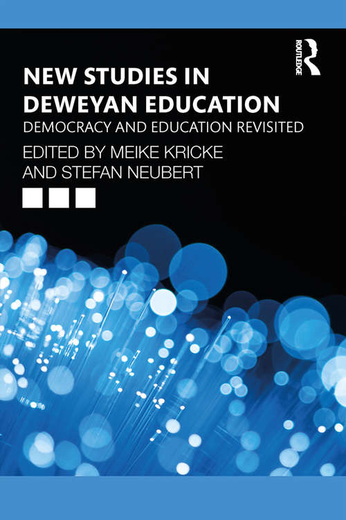 Book cover of New Studies in Deweyan Education: Democracy and Education Revisited