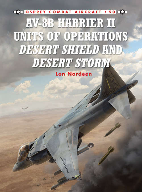 Book cover of AV-8B Harrier II Units of Operations Desert Shield and Desert Storm (Combat Aircraft #90)