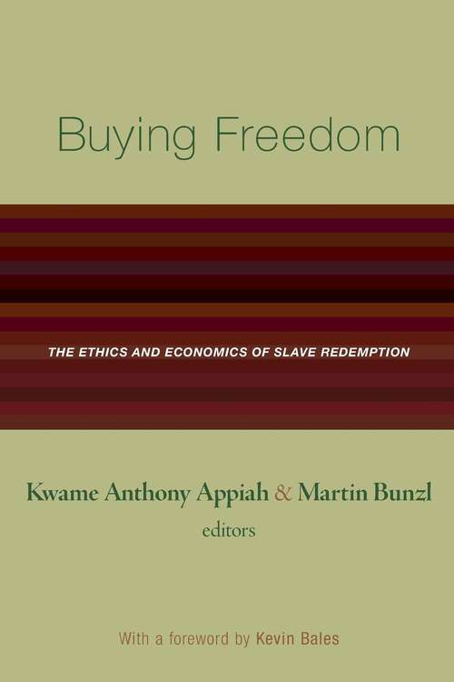 Book cover of Buying Freedom: The Ethics and Economics of Slave Redemption (PDF)