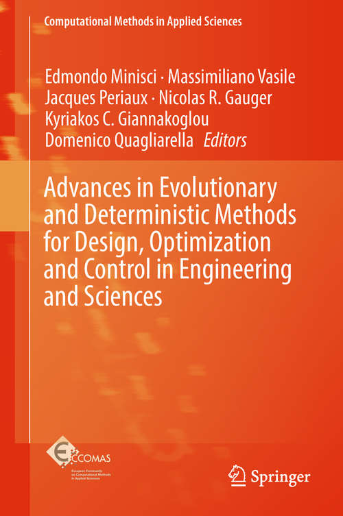 Book cover of Advances in Evolutionary and Deterministic Methods for Design, Optimization and Control in Engineering and Sciences (Computational Methods in Applied Sciences #48)