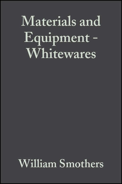 Book cover of Materials and Equipment - Whitewares (Volume 5, Issue 11/12) (Ceramic Engineering and Science Proceedings #60)