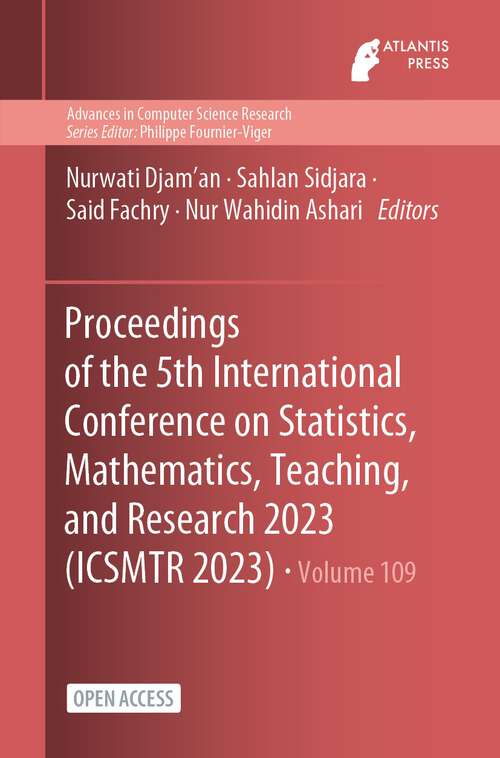 Book cover of Proceedings of the 5th International Conference on Statistics, Mathematics, Teaching, and Research 2023 (1st ed. 2023) (Advances in Computer Science Research #109)