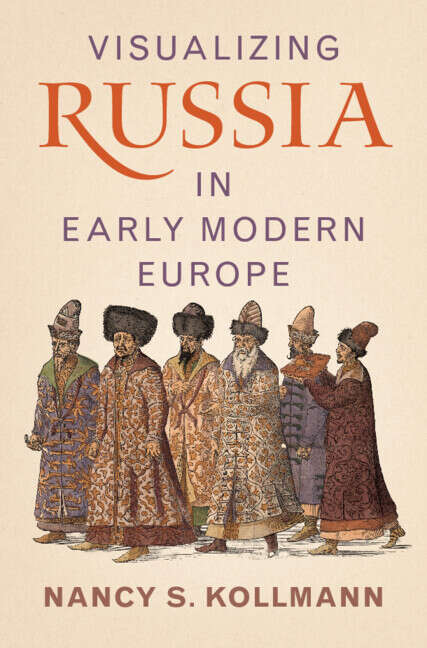 Book cover of Visualizing Russia in Early Modern Europe