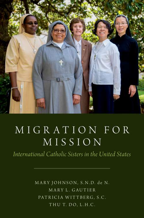 Book cover of Migration for Mission: International Catholic Sisters in the United States